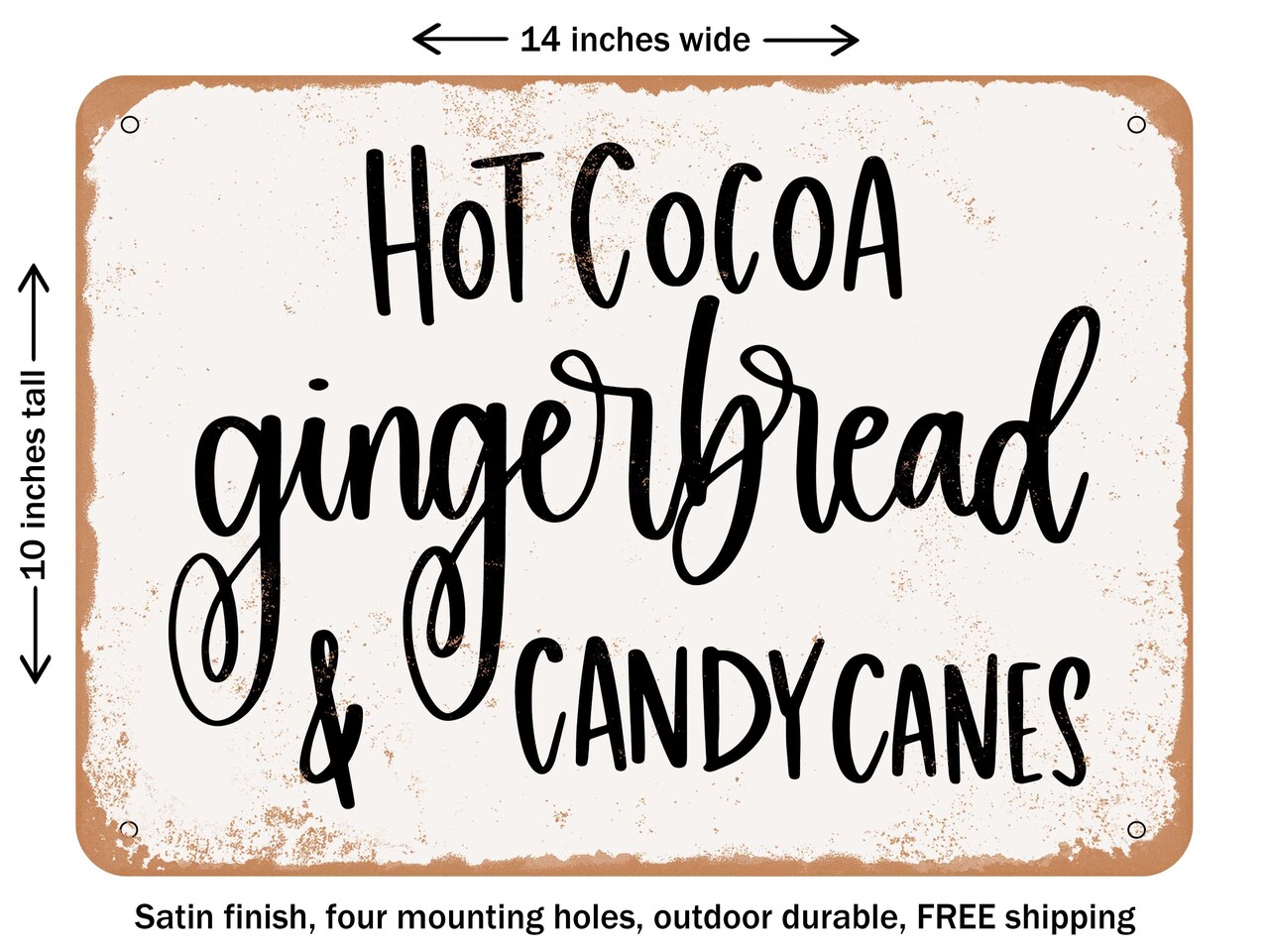 DECORATIVE METAL SIGN - Hot Cocoa Gingerbread and Candy Canes - Vintage Rusty Look
